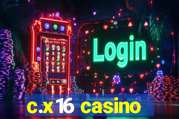c.x16 casino